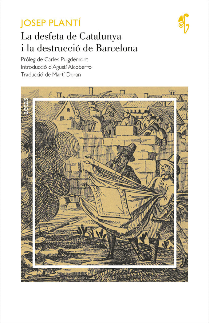 LA DESFETA DE CATALUNYA I LA DESTRUCCIO DE BARCELONA, de PLANTI, JOSEP | portada del libro