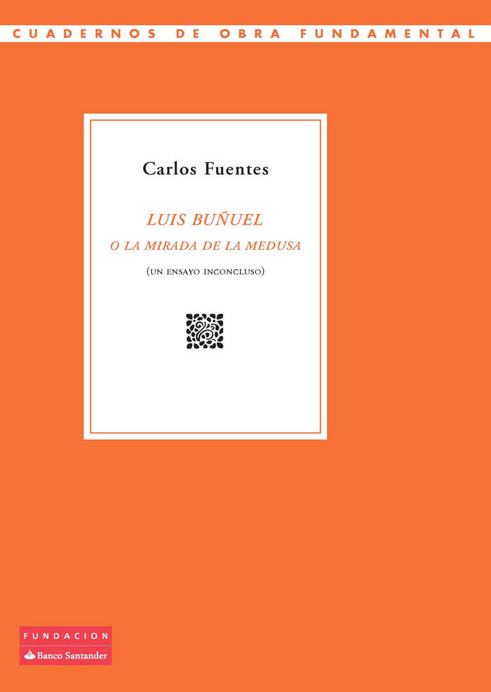 Luis Buñuel o La mirada de la Medusa, de Fuentes Macías, Carlos | portada del libro