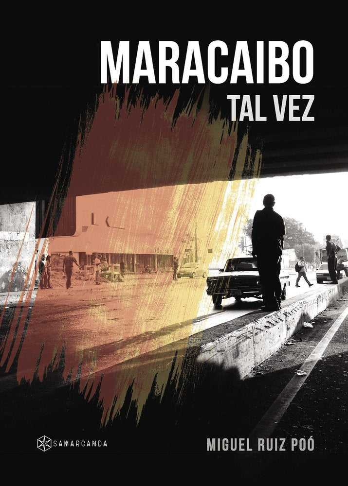 Maracaibo tal vez, de Ruiz Poó, Miguel | portada del libro