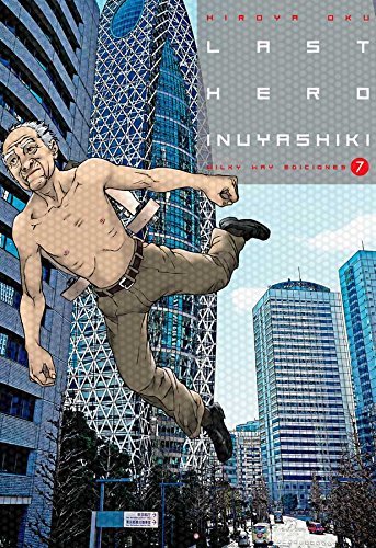 LAST HERO INUYASHIKI 7, de OKU,HIROYA | portada del libro