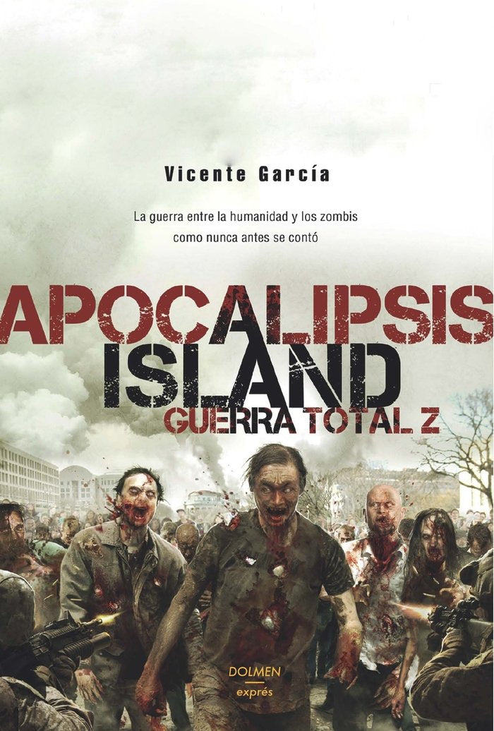 APOCALIPSIS ISLAND GUERRA TOTAL Z, de VICENTE GARCíA | portada del libro
