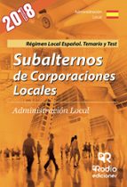 SUBALTERNOS DE CORPORACIONES LOCALES. REGIMEN LOCAL ESPAÑOL. TEMARIO Y TEST, de Varios autores | portada del libro