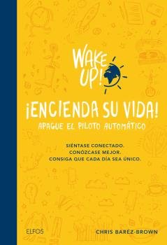 Wake up! Encienda su vida. Apague el piloto automático, de Bárez-Brown, Chris | portada del libro
