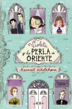 Violeta y la Perla de Oriente, de HARRIET WHITEHORN | portada del libro