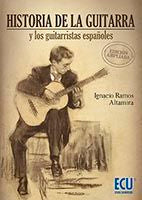 Historia de la guitarra y los guitarristas españoles. Edición ampliada, de Ramos Altamira, Ignacio | portada del libro