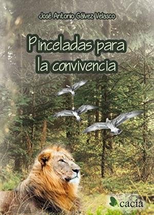 Pinceladas para la convivencia, de Gálvez Velasco, José Antonio | portada del libro