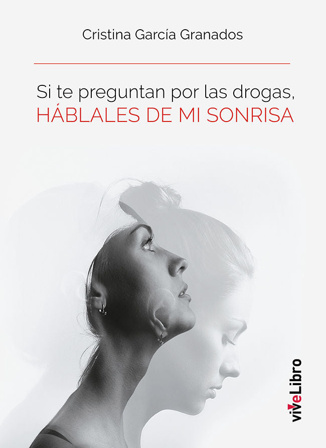 Si te preguntan por las drogas, HÁBLALES DE MI SONRISA, de García Granados, Cristina | portada del libro