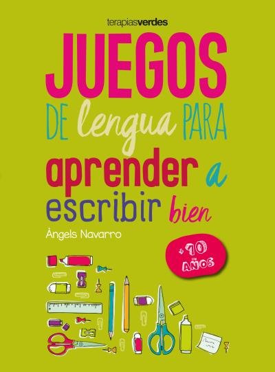 Juegos de lengua para aprender a escribir bien +10, de NAVARRO SIMÓN | portada del libro