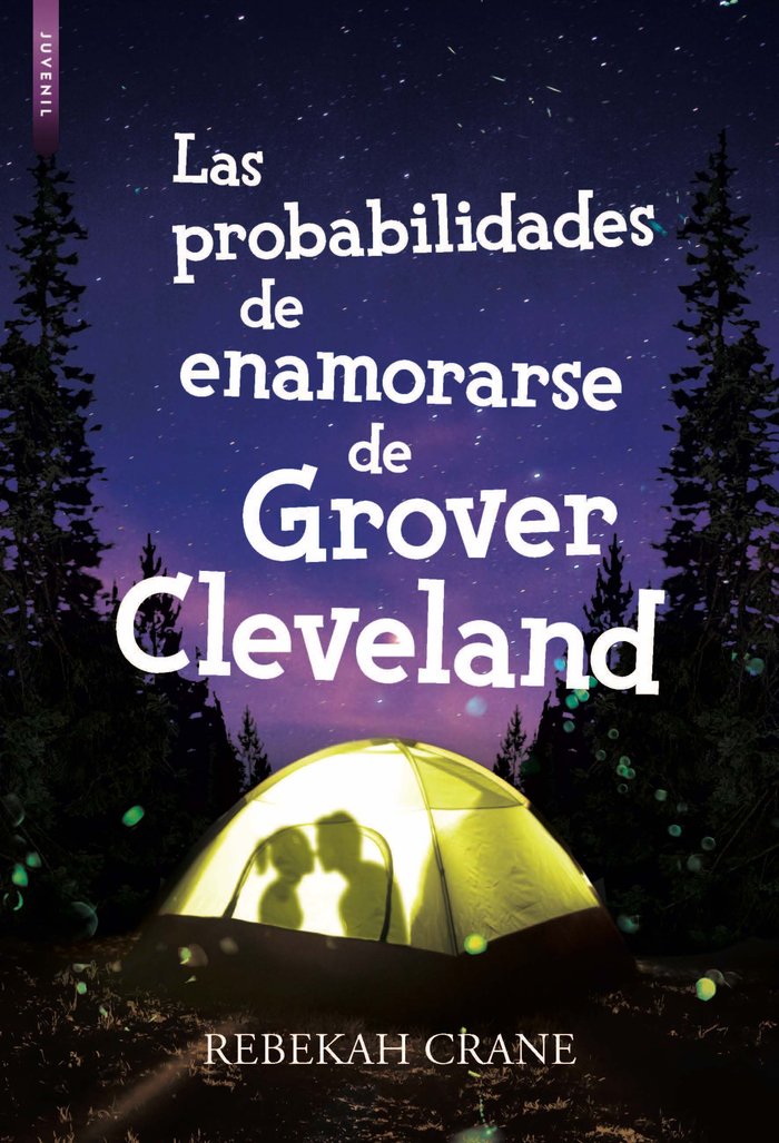 LAS PROBABILIDADES DE ENAMORARSE DE GROVER CLEVELAND, de Crane, Rebekah | portada del libro