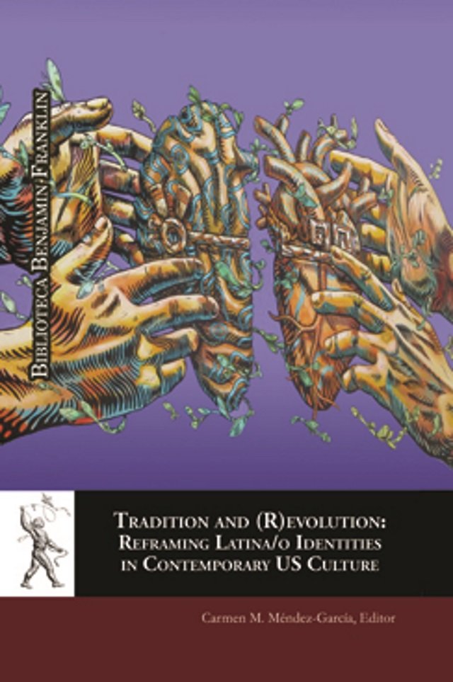 Tradition and (R)evolution: Reframing Latina/o Identities, de RAD KALLINKA - ESCUELA DE RUSO | portada del libro