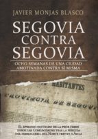 Segovia contra Segovia, de JAVIER MONJAS BLASCO | portada del libro