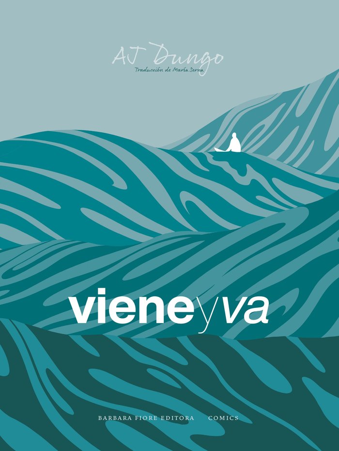 VIENE Y VA, de AJ Dungo, AJ Dungo | portada del libro