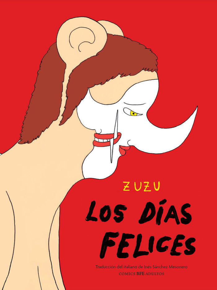 LOS DIAS FELICES, de *, Zuzu | portada del libro