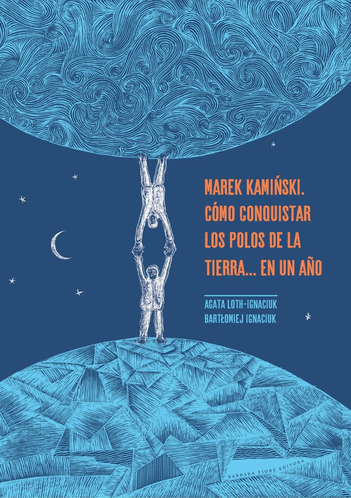 MAREK KAMINSKI. CÓMO CONQUISTAR LOS POLOS DE LA TIERRA... EN, de Loth-Ignaciuk, Agata | portada del libro