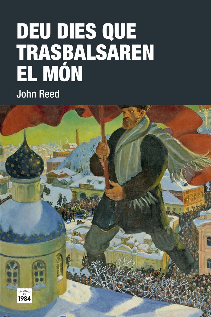 Deu dies que trasbalsaren el món, de Reed, John | portada del libro