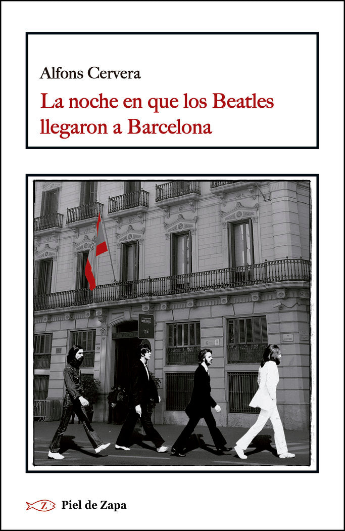 La noche en que los Beatles llegaron a Barcelona, de Cervera, Alfons | portada del libro