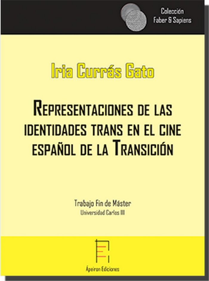 Representaciones de las identidades trans en el cine español de la Transición, de Currás Gato, Iria | portada del libro