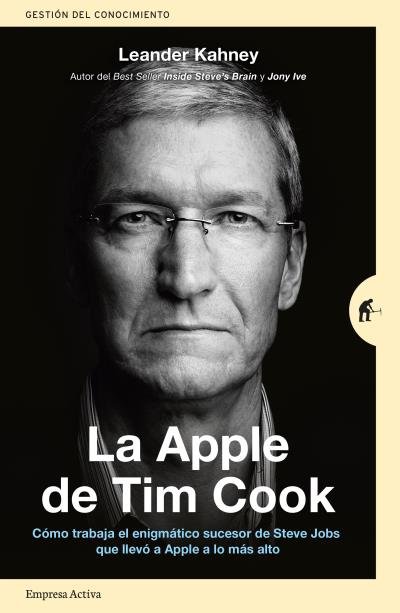 La Apple de Tim Cook, de KAHNEY, LEANDER | portada del libro