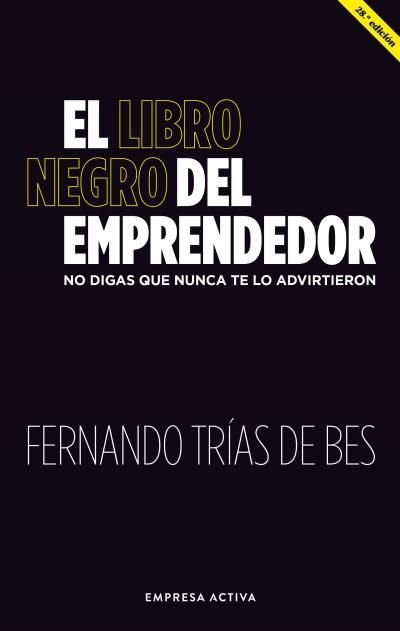 EL LIBRO NEGRO DEL EMPRENDEDOR, de TRIAS DE BES, FERNANDO | portada del libro