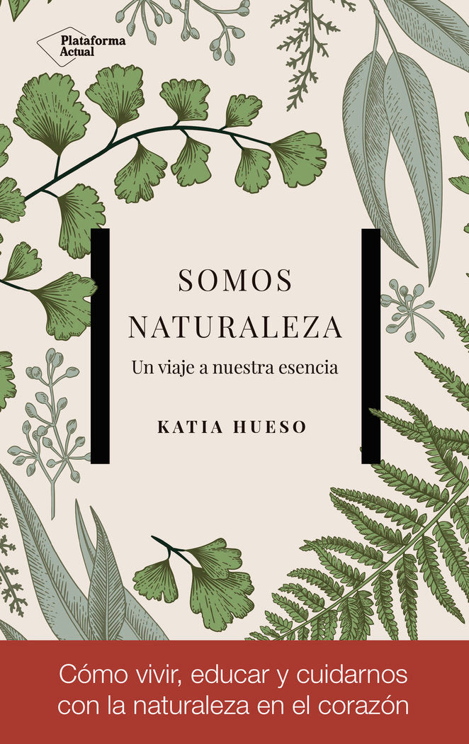Somos Naturaleza, de Hueso, Katia | portada del libro