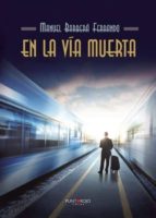 En La Vía Muerta, de MANUEL BARBERA FERRANDO | portada del libro