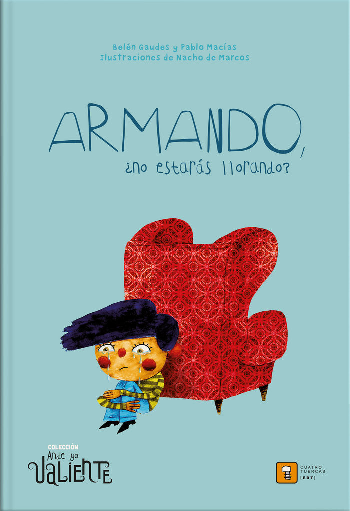 ARMANDO, ¿NO ESTARÁS LLORANDO?, de Gaudes, Belén | portada del libro