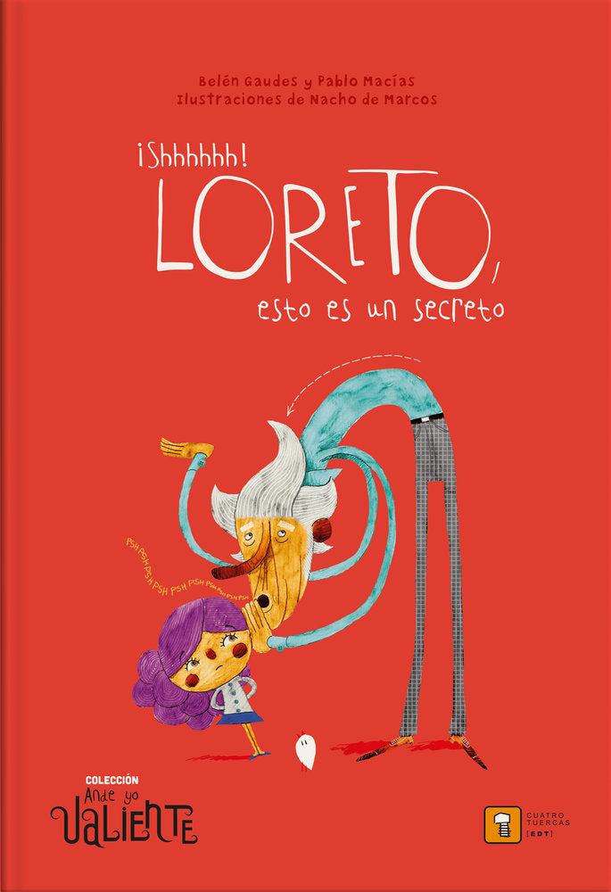 SHHHHHH! LORETO, ESTO ES UN SECRETO (ANDE YO VALIENTE), de Gaudes, Belén | portada del libro