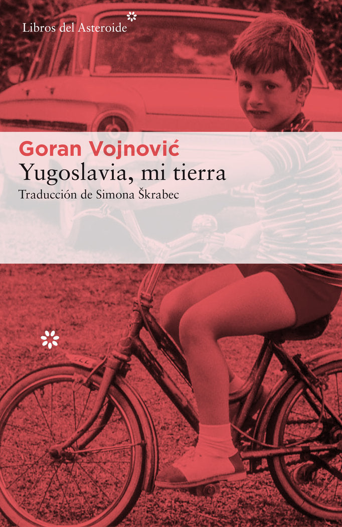 Yugoslavia, mi tierra, de Vojnovic, Goran | portada del libro