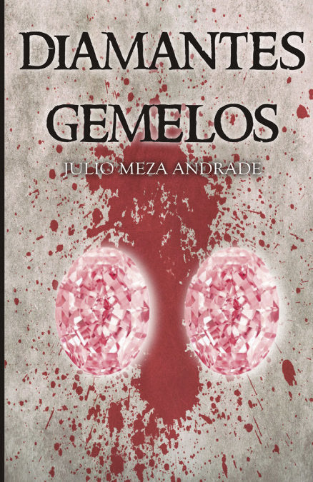 Diamantes gemelos, de MEZA ANDRADE, JULIO | portada del libro