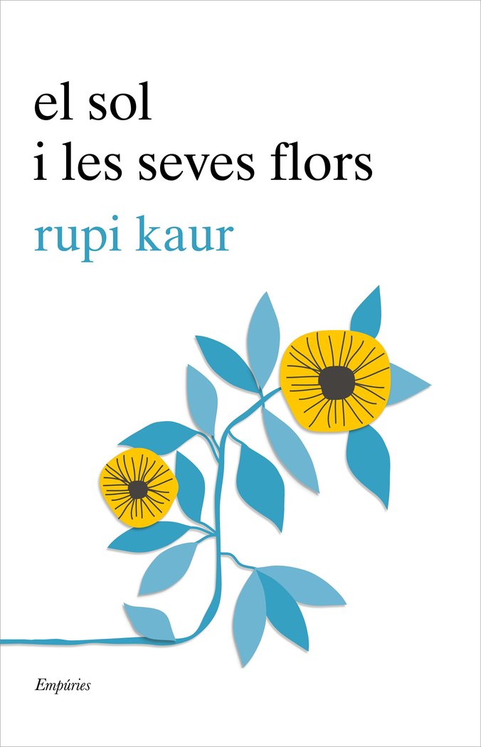 El sol i les seves flors, de kaur, rupi | portada del libro