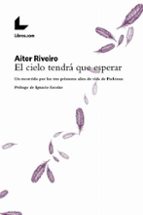 EL CIELO TENDRA QUE ESPERAR: RECORRIDO POR LOS 3 PRIMEROS AÑOS VIDA DE PODEMOS, de AITOR RIVEIRO | portada del libro