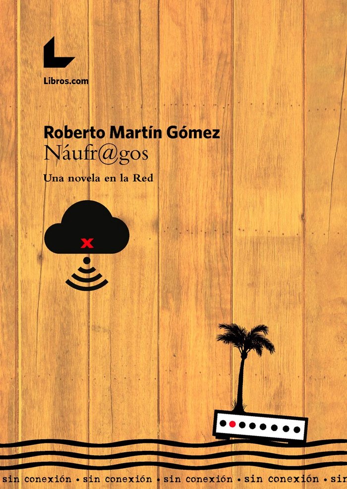 NAUFRAGOS, de MARTIN GOMEZ, ROBERTO | portada del libro