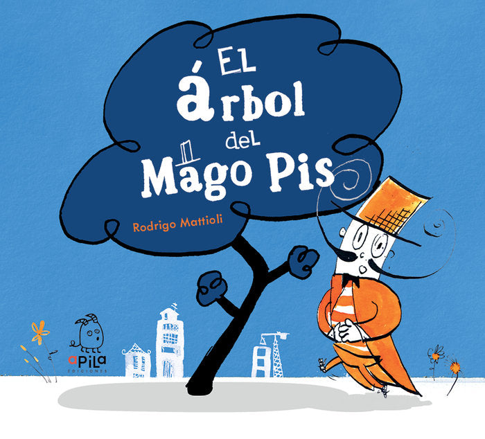 ARBOL DEL MAGO PIS, EL, de MATTIOLI | portada del libro