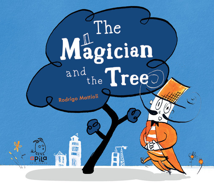 THE MAGICIAN AND THE TREE, de MATTIOLI, RODRIGO | portada del libro