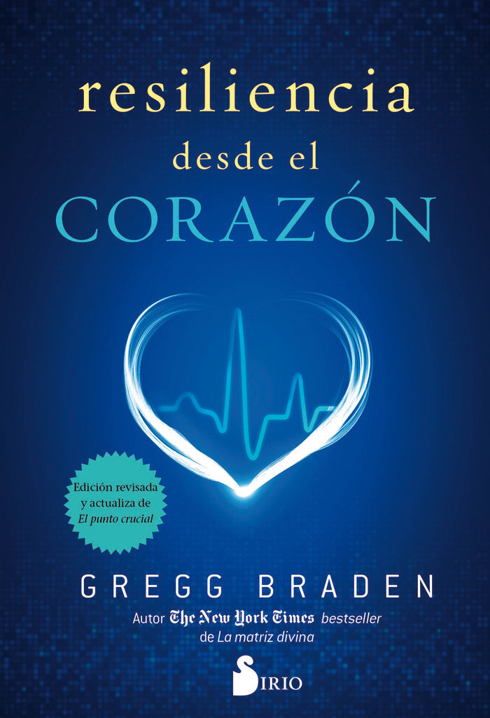 RESILIENCIA DESDE EL CORAZÓN, de BRADEN, GREGG | portada del libro