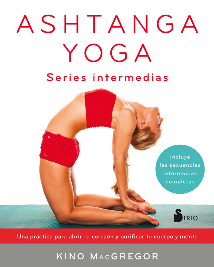 ASHTANGA YOGA SERIES INTERMEDIAS, de McGREGOR, KINO | portada del libro