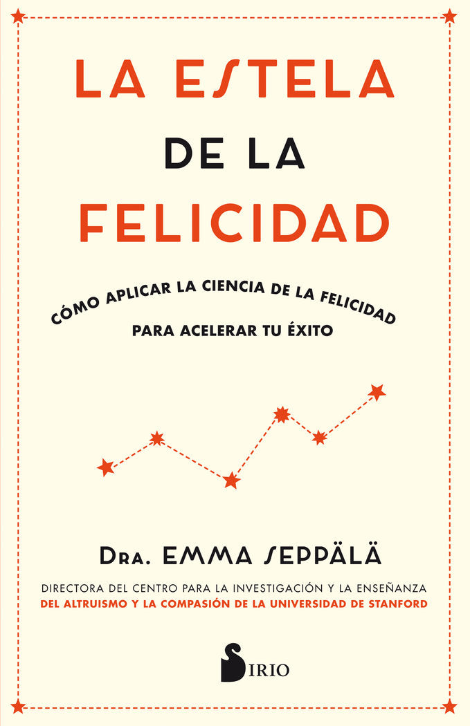 LA ESTELA DE LA FELICIDAD, de Seppala, Emma | portada del libro