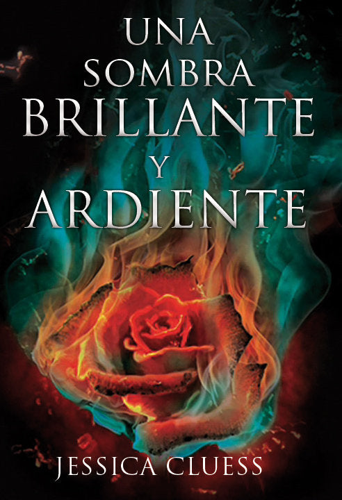 Una sombra brillante y ardiente, de Cluess, Jessica | portada del libro