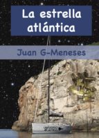La estrella Atlántica, de JUAN G MENESES | portada del libro