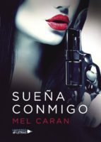 Sueña conmigo, de Mel Caran | portada del libro