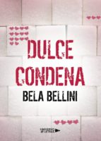Dulce condena, de Bela Bellini | portada del libro