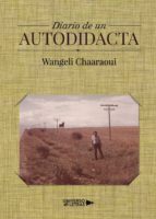Diario de un autodidacta, de WANGELI CHAARAOUI | portada del libro
