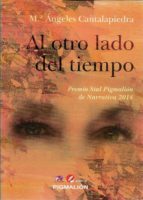 AL OTRO LADO DEL TIEMPO, de M. ANGELES CANTALAPIEDRA | portada del libro