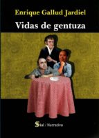 VIDAS DE GENTUZA, de Enrique Gallud Jardiel | portada del libro