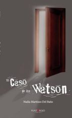 El Caso de los Watson, de NADIA MARTINEZ DEL BAÑO | portada del libro