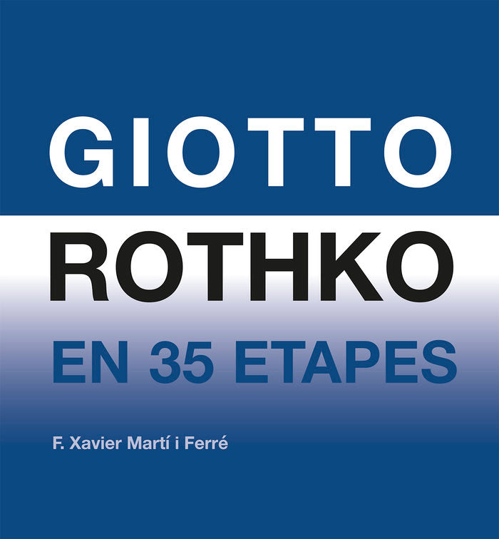 Giotto Rothko en 35 etapes, de , Martí i Ferrer, F. Xavier | portada del libro