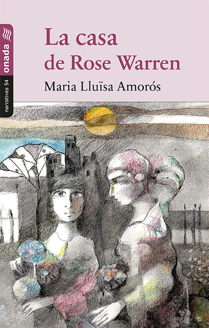 La casa de Rose Warren, de Amorós Corbella, Maria Lluïsa | portada del libro