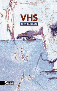 VHS, de GUILLAN, OIER | portada del libro