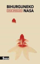 BIHURGUNEKO NASA, de UXUE APAOLAZA | portada del libro