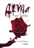 Alma en llanto, de MIGUEL ANGEL REGAÑA | portada del libro